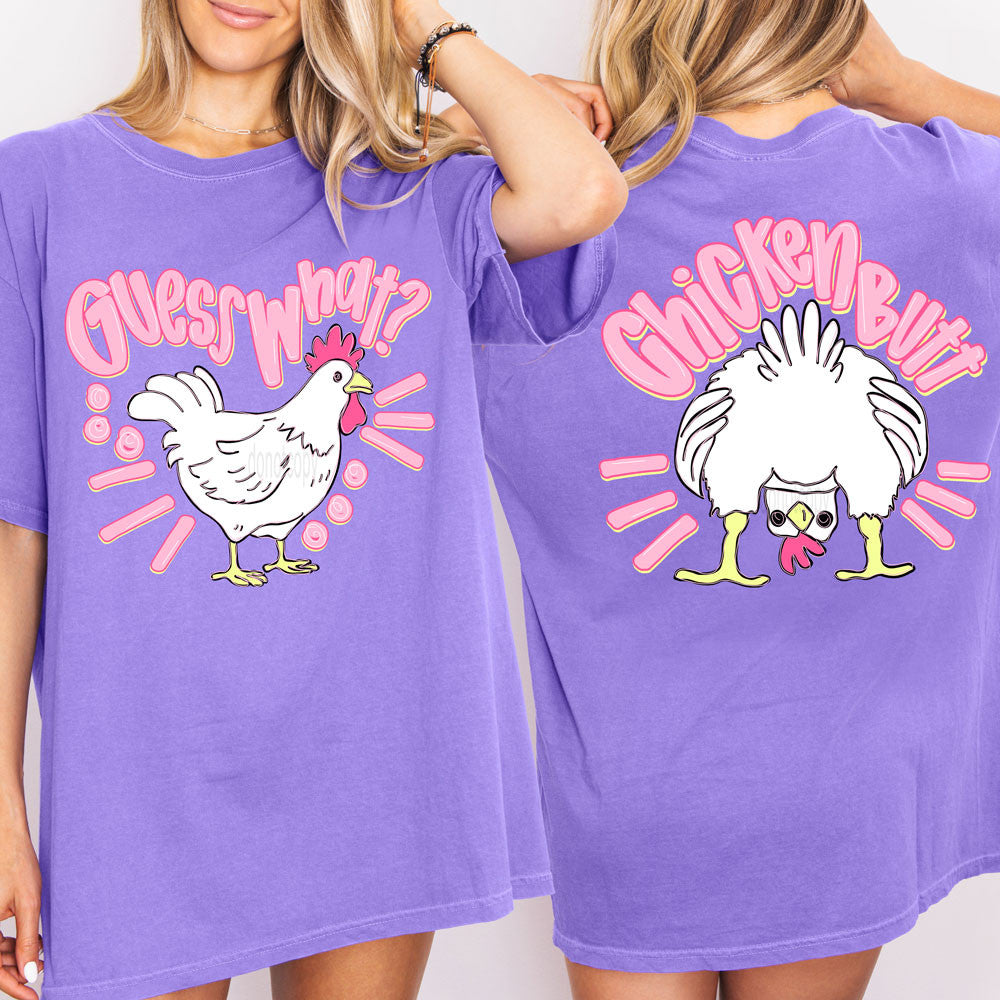 Guess What? Chicken Butt Front/Back Tee