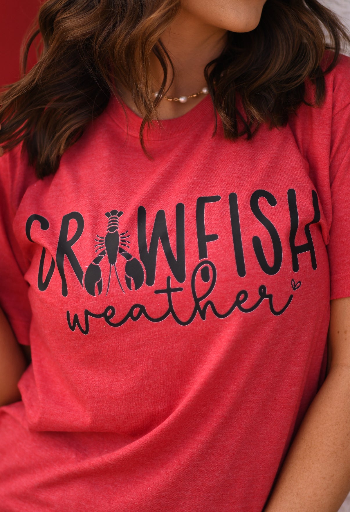 Crawfish Weather Tee