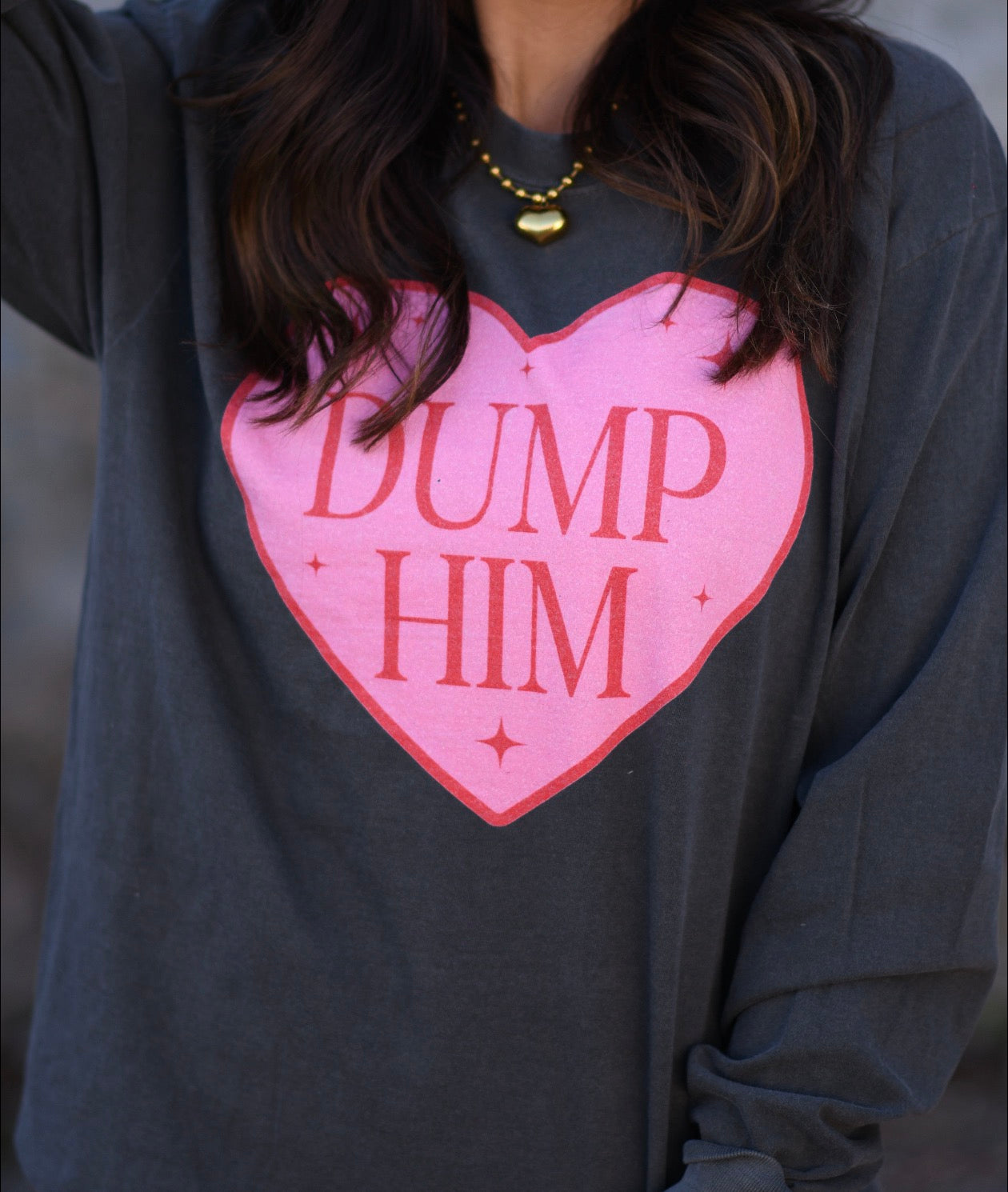 Dump Him Tee / Long Sleeve