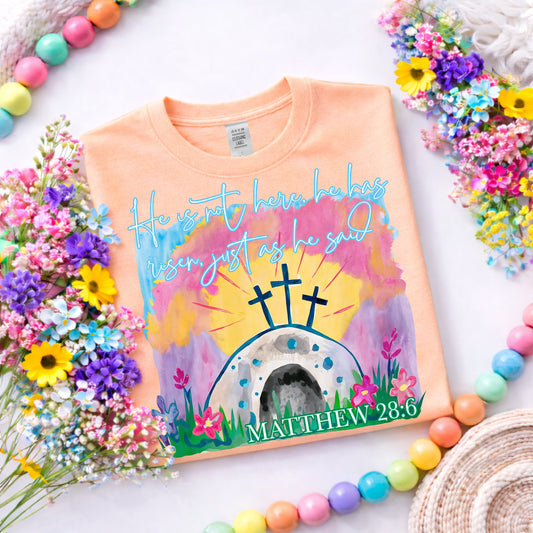 He Is Not Here Matthew 28:6 Tee